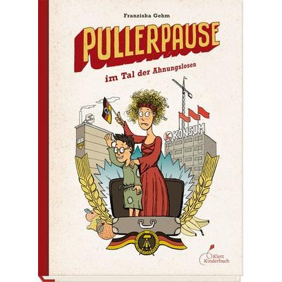 Pullerpause im Tal der Ahnungslosen, Gebundene Ausgabe von Franziska Gehm, Klett Kinderbuch