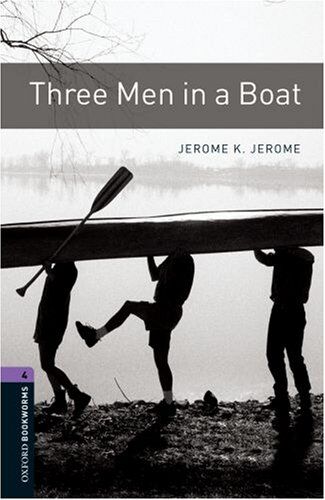 Jerome, Jerome Klapka - Three Men in a Boat: 1400 Headwords (Oxford Bookworms Library: Stage 4) - Preis vom 01.10.2026 17:08:56 h