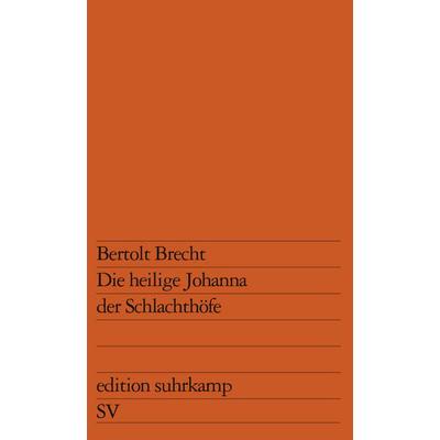 Die heilige Johanna der Schlachthöfe, Taschenbuch von Bertolt Brecht, Suhrkamp