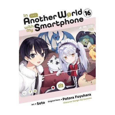 In Another World with My Smartphone, Vol. 16 (Manga), Taschenbuch von Patora Fuyuhara, Little, Brown and Company