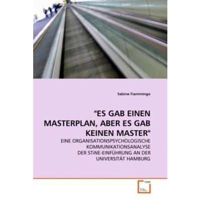 Fiammingo, S: 'es Gab Einen Masterplan, Aber Es Gab Keinen M, Taschenbuch von Sabine Fiammingo, VDM, 978-3-639-31736-7