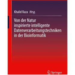 Von der Natur inspirierte intelligente Datenverarbeitungstechniken in der Bioinformatik, Fachbücher von Khalid Raza
