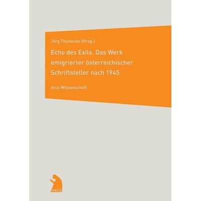 Echo des Exils, Taschenbuch von Jörg Thunecke, Arco, 978-3-938375-05-1