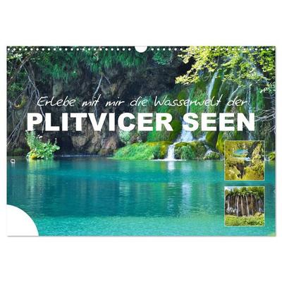 Erlebe mit mir die Wasserwelt der Plitvicer Seen (Wandkalender 2027 DIN A3 quer), CALVENDO Monatskalender