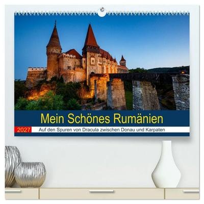 Mein Schönes Rumänien (hochwertiger Premium Wandkalender 2027 DIN A2 quer), Kunstdruck in Hochglanz