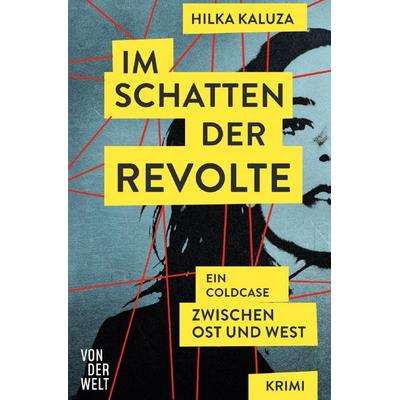 Im Schatten der Revolte, Taschenbuch von Hilka Kaluza, Epubli, 978-3-565-06699-5