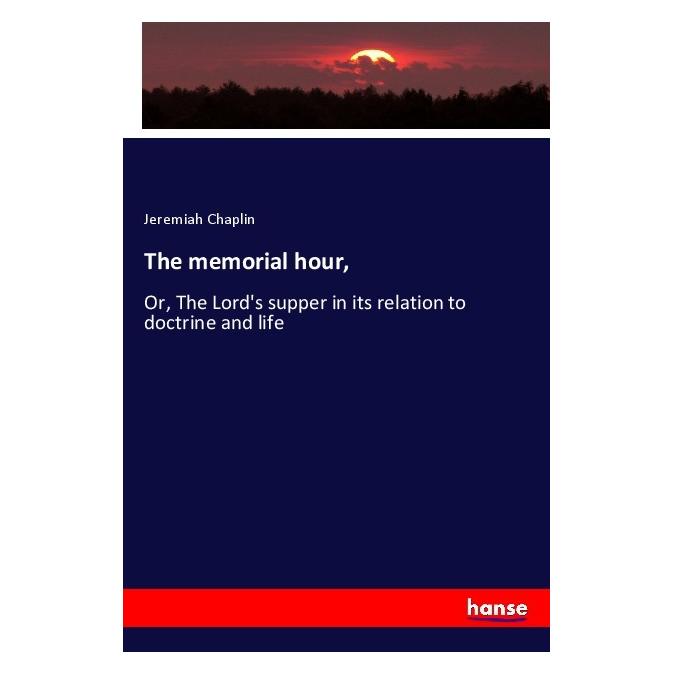 Hansebooks The memorial hour (Englisch, Softcover, Jeremiah Chaplin) (56033284)