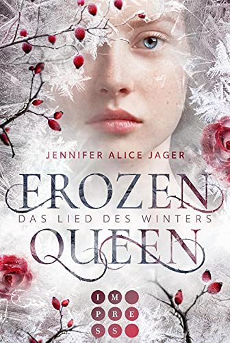 Jager, Jennifer Alice - Frozen Queen. Das Lied des Winters: Romantische Märchenadaption über die Magie der Schneekönigin - Preis vom 09.10.2026 07:28:09 h