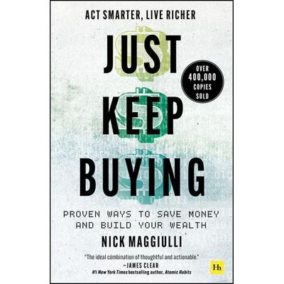 Just Keep Buying, Gebundene Ausgabe von Nick Maggiulli, Pan macmillan Ltd., 978-0-85719-971-3