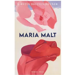 Maria malt, Belletristik von Kirstin Breitenfellner