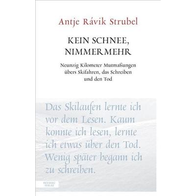 Kein Schnee, nimmermehr, Taschenbuch von Antje Rávik Strubel, Residenz, 978-3-7017-3647-8