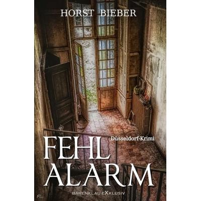 Fehlalarm – Ein Düsseldorf-Krimi, Taschenbuch von Horst Bieber, Epubli, 978-3-7565-1953-8
