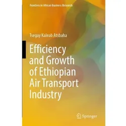 Efficiency and Growth of Ethiopian Air Transport Industry, Fachbücher von Tsegay Kaleab Atsbaha