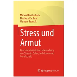 Stress und Armut, Fachbücher von Clemens Sedmak, Elisabeth Kapferer, Michael Breitenbach