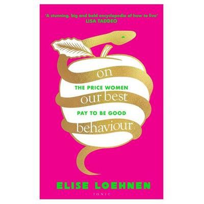 On Our Best Behaviour, Gebundene Ausgabe von Elise Loehnen, Bloomsbury Academic, 978-1-5266-5189-1