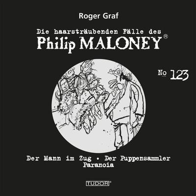 Die haarsträubenden Fälle des Philip Maloney, No.123 - Roger Graf, Audio, 7619911485238