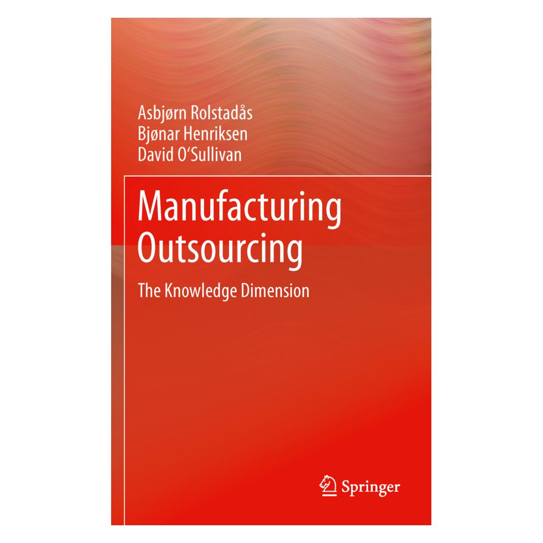 Springer Manufacturing Outsourcing (Englisch, Softcover, Asbjørn Rolstadås, Bjonar Henriksen, David O'Sullivan) (55555276)