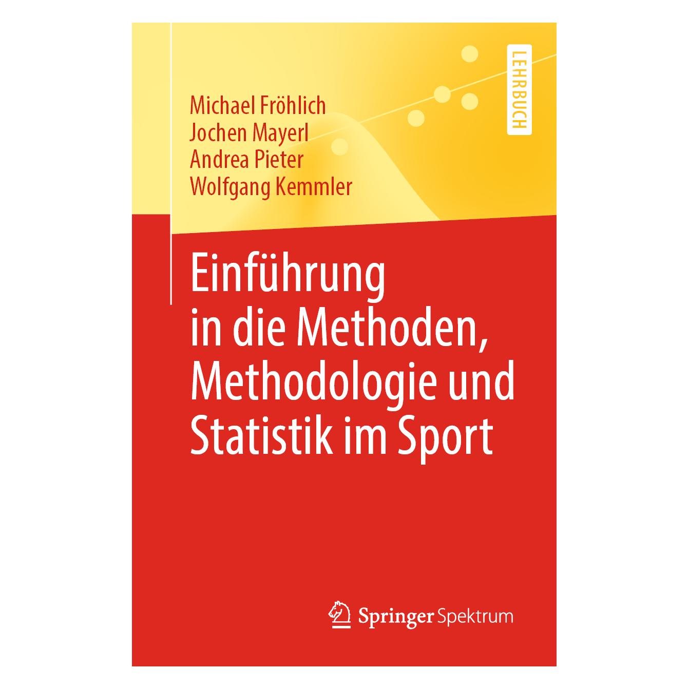 Springer Einführung in die Methoden, Methodologie und Statistik im Sport (Deutsch, Softcover, Andrea Pieter, Jochen Mayerl, Michael Fröhlich, Wolfgang Kemmler) (56125992)