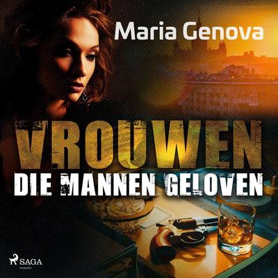 Vrouwen die mannen geloven - Maria Genova, Audio, 9788728041710