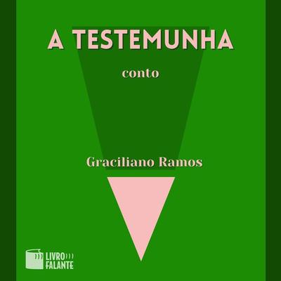 A testemunha - Graciliano Ramos, Audio, 9786589685661