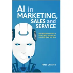 AI in Marketing, Sales and Service, Fachbücher von Peter Gentsch