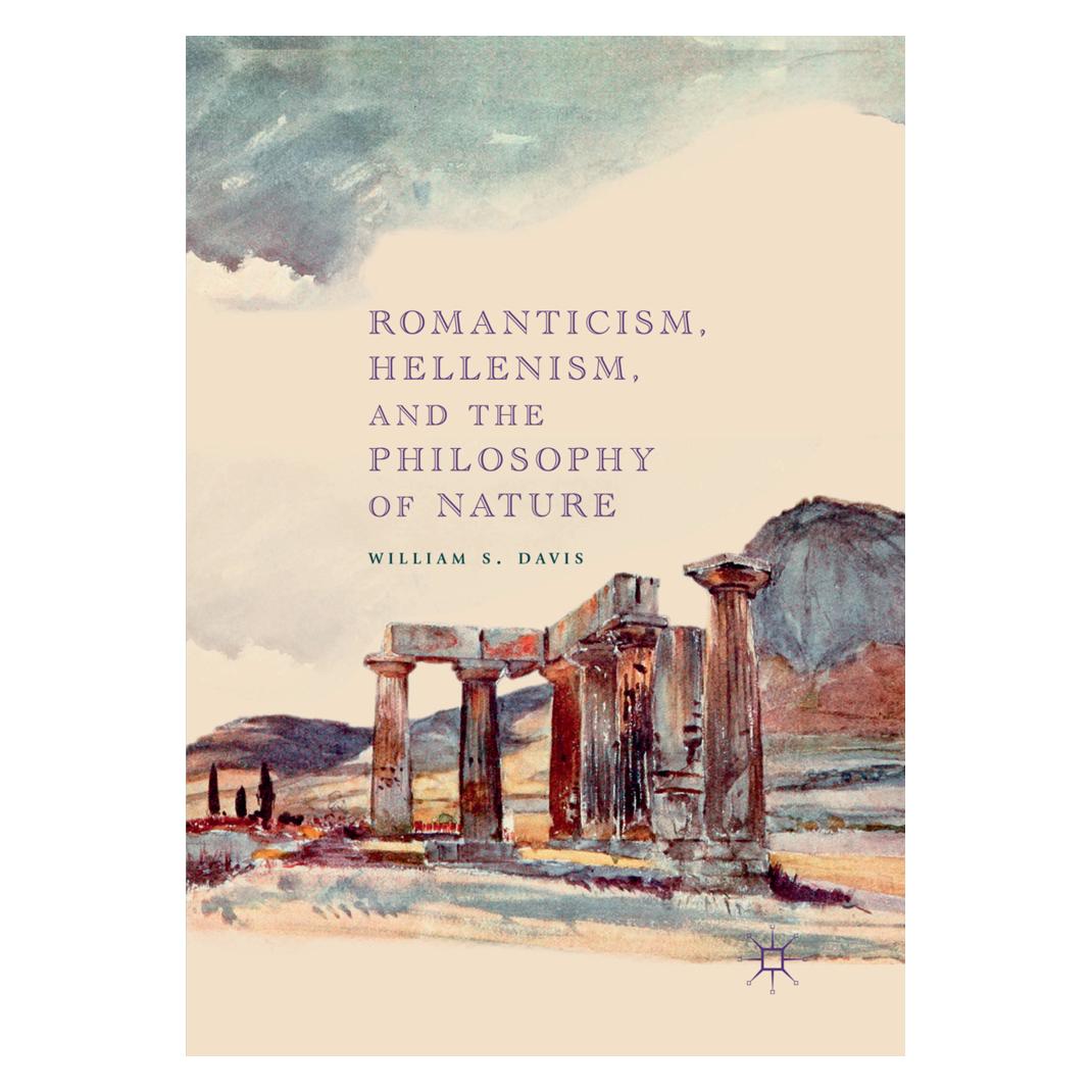 Springer Romanticism, Hellenism, and the Philosophy of Nature (Englisch, Softcover, William S. Davis) (56079703)
