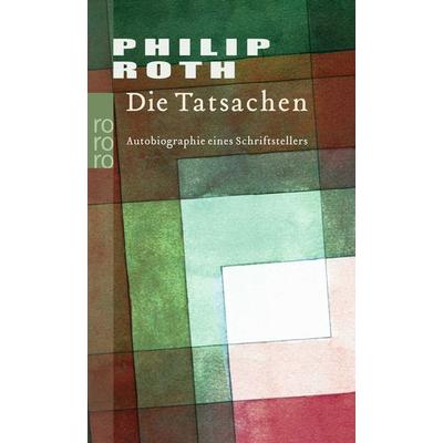 Die Tatsachen, Taschenbuch von Philip Roth, Rowohlt Taschenbuch