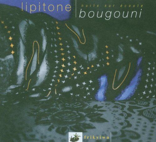 Lipitone - Bougouni (Nuits Sur Ecoute) - Preis vom 10.10.2026 11:48:34 h