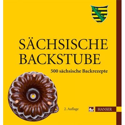 Sächsische Backstube, Gebundene Ausgabe von Angelika Weiss, Carl Hanser, 978-3-446-43331-1
