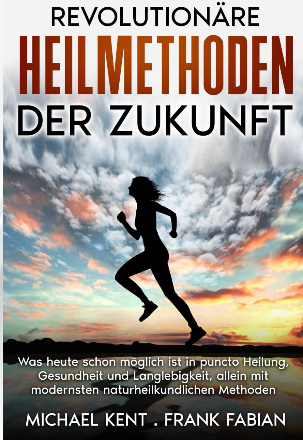Revolutionäre Heilmethoden der Zukunft: Was heute schon möglich ist in puncto Heilung, Gesundheit und Langlebigkeit, allein mit modernsten naturheilkundlichen Methoden - Preis vom 11.10.2026 15:43:13 h