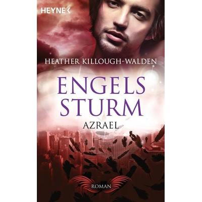 Azrael / Engelssturm Band 3, Taschenbuch von Heather Killough-Walden, Heyne