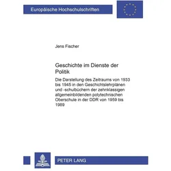 Geschichte im Dienste der Politik, Fachbücher von Jens Fischer