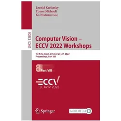 Computer Vision - ECCV 2022 Workshops, Fachbücher von Ko Nishino, Tomer Michaeli, Leonid Karlinsky