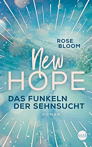 Rose Bloom - New Hope - Das Funkeln der Sehnsucht - Preis vom 10.10.2026 11:48:34 h