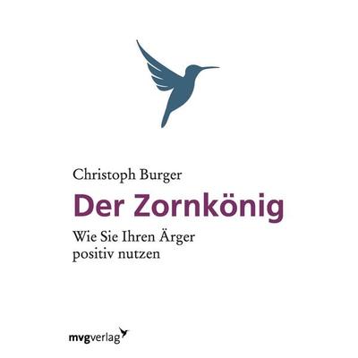 Der Zornkönig, Taschenbuch von Christoph Burger, Mvg, 978-3-86882-312-7