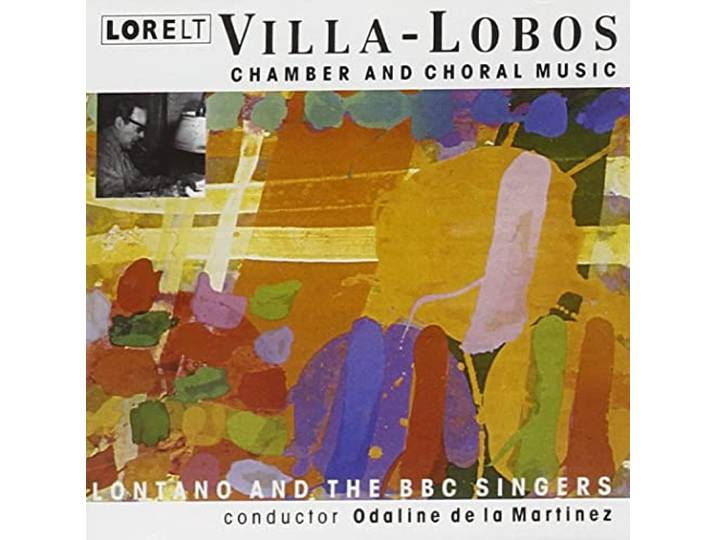 Heitor Villa Lobos: Chamber & Choral Music