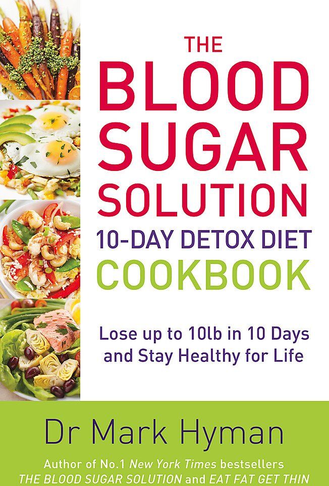 Yellow Kite The Blood Sugar Solution 10-Day Detox Diet Cookbook by Mark Hyman - Paperback - 150+ Recipes for Weight Loss & Blood Sugar Balance - New