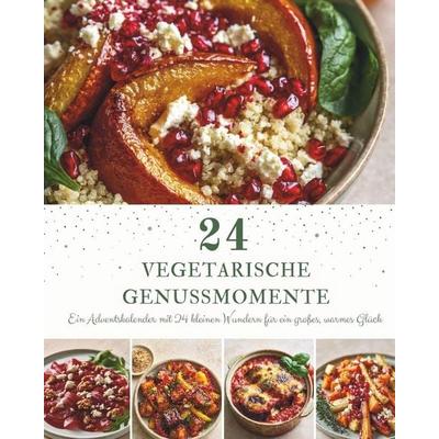 24 Vegetarische Genussmomente