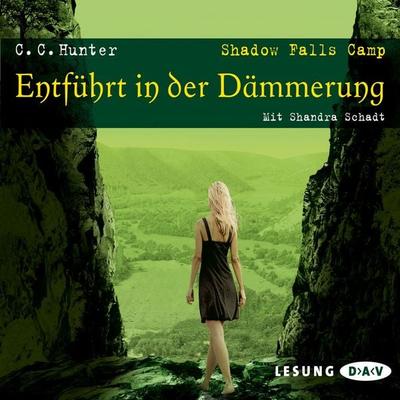 Shadow Falls Camp. Entführt in der Dämmerung - C.C. Hunter, Audio, 4057664011305