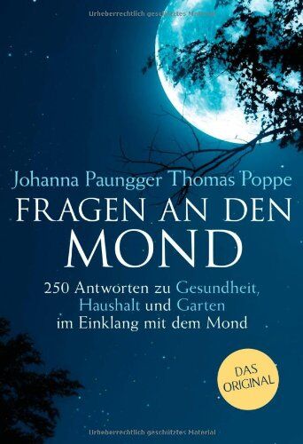 Johanna Paungger - Fragen an den Mond: 250 Antworten zu Gesundheit, Haushalt und Garten - im Einklang mit dem Mond - Preis vom 30.09.2026 09:01:18 h