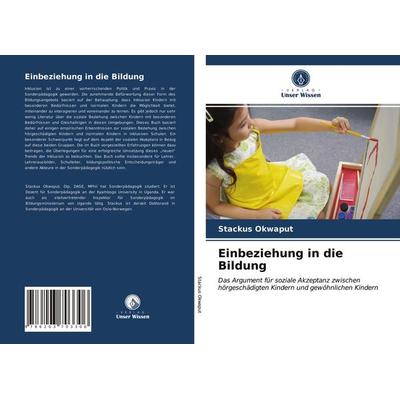 Einbeziehung in die Bildung, Taschenbuch von Stackus Okwaput, Verlag Unser Wissen, 978-620-3-70330-6