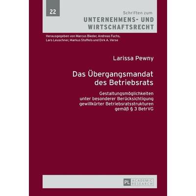 Das Übergangsmandat des Betriebsrats, Gebundene Ausgabe von Larissa Pewny, Peter Lang GmbH, Internationaler Verlag der Wissenschaften,