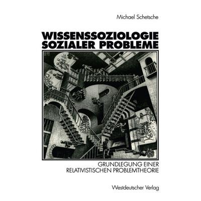 Wissenssoziologie sozialer Probleme, Taschenbuch von Michael Schetsche, VS Verlag für Sozialwissenschaften, 978-3-531-13504-5