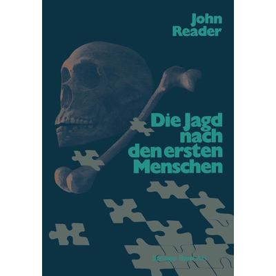 Die Jagd nach den ersten Menschen, Taschenbuch von Reader, Springer Basel, 978-3-0348-6702-3
