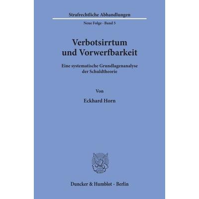 Verbotsirrtum und Vorwerfbarkeit., Taschenbuch von Eckhard Horn, Duncker & Humblot, 978-3-428-01961-8