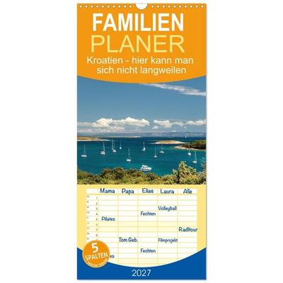 Familienplaner 2027 - Kroatien - hier kann man sich nicht langweilen mit 5 Spalten (Wandkalender, 21 x 45 cm) CALVENDO