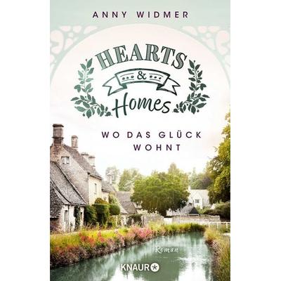Hearts & Homes – Wo das Glück wohnt, Taschenbuch von Anny Widmer, Knaur Taschenbuch, 978-3-426-44940-0