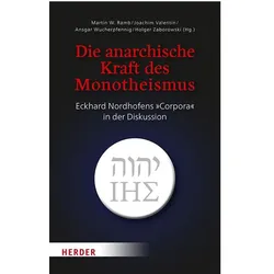 Die anarchische Kraft des Monotheismus, Fachbücher von Martin W. Ramb, Holger Zaborowski, Joachim Valentin, Thomas Menges