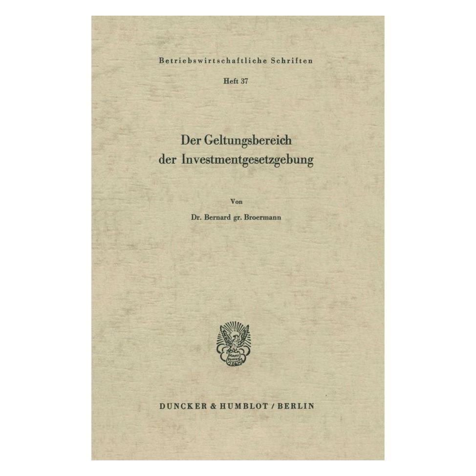 Duncker & Humblot Der Geltungsbereich der Investmentgesetzgebung. (Deutsch, Softcover, Bernard gr Broermann) (55343641)