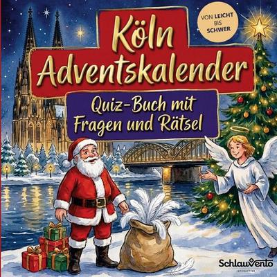 Köln-Adventskalender: Quiz-Buch mit Fragen und Rätsel, Taschenbuch von Schlauvento Interactive, Schlauvento Interactive, 978-3-693-19669-4